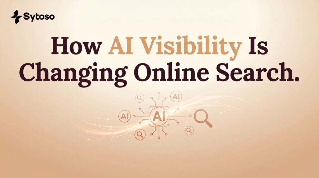 How AI Visibility Is Changing Online Search